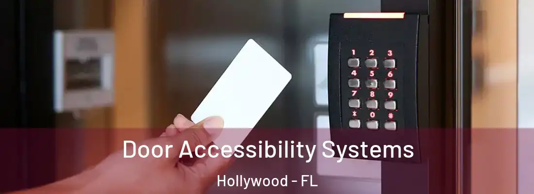 Door Accessibility Systems Hollywood - FL