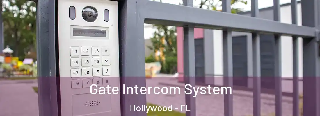 Gate Intercom System Hollywood - FL