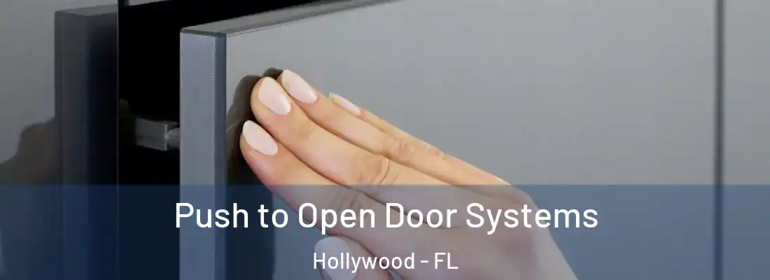 Push to Open Door Systems Hollywood - FL