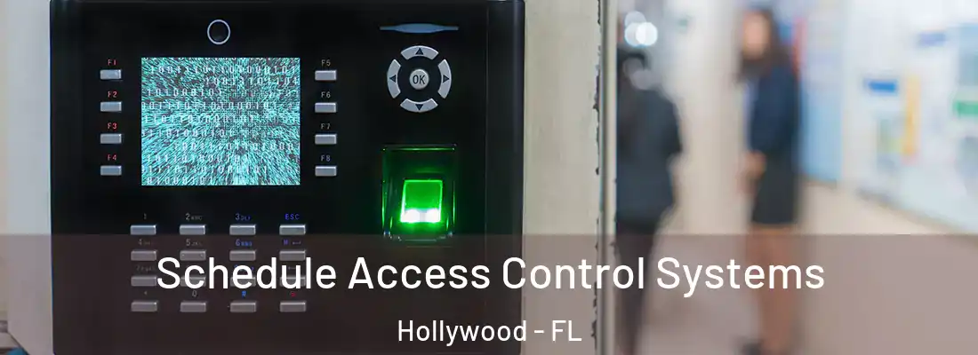 Schedule Access Control Systems Hollywood - FL
